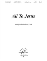 All To Jesus SATB choral sheet music cover